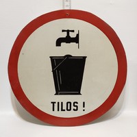 Nem ivóvíz "Tilos!" festett figyelmeztető fémtábla (3257)