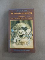 A. Bryant  Galde Ph. - A kristálykoponya üzenete Atlantisztól az újkorig