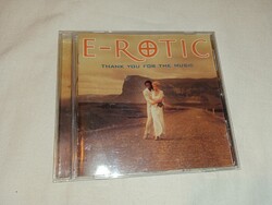 E-ROTIC - THANK YOU FOR THE MUSIC - CD