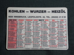 Kártyanaptár,névnapos,Ausztria,Innsbruck,KOHLEN - WURZER - HEIZÖL tüzelőanyagok , 1977,   (7)