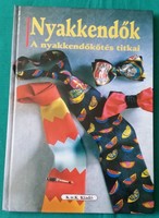 Michael Adam: Nyakkendők - A nyakkendőkötés titkai > Divat > Öltözködés > Férfi