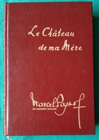 Marcel Pagnol Le château de ma mere- Anyám kastélya (Gyermekkori emlékek 2. kötet) Francia nyelvű !