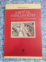 A betű öl, a szellem éltet  Órigenész