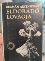 Germán Arciniegas: Eldorádó lovagja
