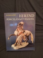 Dr. Sikota Győző Herend porcelánművészete Kiadva a manufaktúra 150. évfordulójára