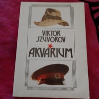 Akvárium - Egy szovjet hírszerző karrierje és kiugrása (Viktor Szuvorov )