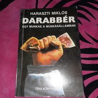 Darabbér - Egy munkás a munkásállamban (Haraszti Miklós)  könyvritkaság
