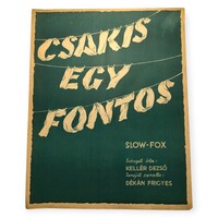 CSAKIS EGY FONTOS /  Eredeti Kiadású Kotta