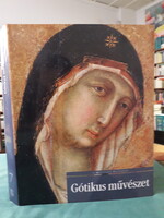 Giulia Marrucchi · Elena Nesti · Cristina Sirigatti: Gótikus ​művészet -  A művészet története 7.