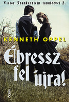 Kenneth Oppel: Ébressz fel újra!