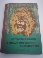 Kittenberger Kálmán: A Kilimandzsárótól Nagymarosig 1957