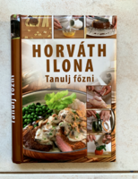 Horváth Ilona: Tanulj főzni
