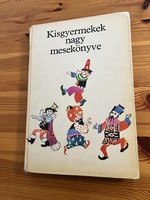 Kisgyermekek nagy mesekönyve