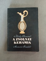 Pataky Dénesné: A Zsolnay kerámia