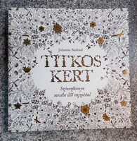 Titkos kert /Színezőkönyv mesébe illő rajzokkal. ﻿﻿Johanna Basford