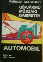 Gépjármű műszaki ismeretek - Autómobil Werner Schwoch