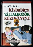 Schäffer Beáta: Kisbabára vállalkozók kézikönyve