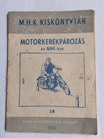 M.H.K. Kiskönyvtár- Motorkerékpározás az MHK-ban - 1951.
