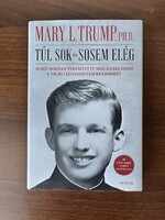Mary L. Trump : Túl sok és sosem elég