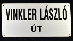 VINKLER LÁSZLÓ ÚT ( SZEGED ??? ) ZOMÁNCTÁBLA . UTCA TÁBLA! A FESTŐRŐL ELNEVEZVE !