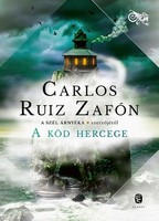Carlos Ruiz Zafón A ​Köd Hercege