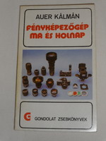 Auer Kálmán: Fényképezőgép ma és holnap ( 1979 )