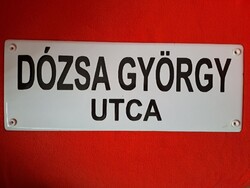 Régi zománcozott tábla / zománctábla / utcanév-tábla "DÓZSA GYÖRGY UTCA"