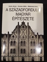 A századforduló magyar építészete / Gerle János - Kovács Attila - Makovecz Imre