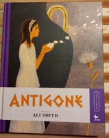 Ali Smith: Antigoné (Meséld újra!; Kolibri, 2011)