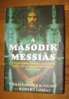 A második messiás - A templomos lovagok, a torinói lepel és a szabadkőművesség nagy titka