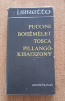 Zeneműkiadó. Puccini: Bohémélet, Tosca, Pillangókisasszony. Opera. Szövegkönyv.Kotta.