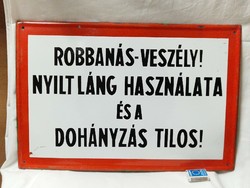 Régi, nagyméretű zománc, zománcos tábla, "ROBBANÁS-VESZÉLY!" felirattal  60 X 40 cm.
