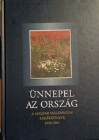 Ünnepel az ország - A Magyar Millenium Emlékkönyve 2000-2001