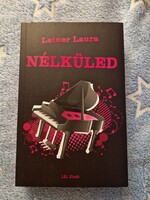 Leiner Laura - Nélküled (Bexi-sorozat 4.)