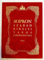 SOPRON SZABAD KIRÁLYI VÁROS CÍMERESLEVELE 1840 - DR. CSÁKY IMRE