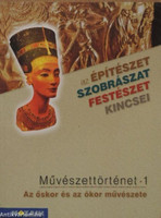 Művészettörténet 1. - Az őskor és az ókor művészete -