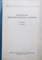 Építőipari költségszámítási normák 9. kötet IV. rész - Befejező építési és szakipari munkák - Fővárosi Építőipari Üzemgazdasági és Ügyviteltechnikai Iroda