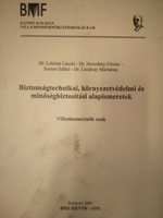 Biztonságtechnikai, környezetvédelmi és minőségbiztosítási alapismeretek / Villamosmérnöki szak / - De. Lehotai László, Dr. Novothny Ferenc, Szenes Ildikó, Dr. Lendvay Marianna
