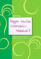 Hogyan taníts interaktív táblával? - Wolf Emőke