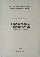 Laboratóriumi gyakorlatok - Az automatizálás alapjai - Bencsik Attila, Fürész Ferenc