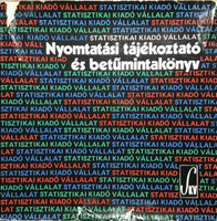 Nyomtatási tájékoztató és betűmintakönyv. - Szerkesztő: Beta Imra