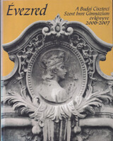 Évezred- A Budai Ciszterci Szent Imre Gimnázium évkönyve 2006-2007 -