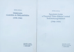 Diákéveim Gödöllőn és Mátyásföldön (1938-1946) + Egyetemi éveim a Pázmány Péter - Eötvös Loránd Tudományegyetemen (1946-1950) (2 kötet) - Tóth Gyula
