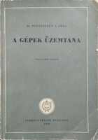 A gépek üzemtana - Dr. Pattantyús Á. Géza