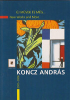 Koncz András: új művek és még... 2005-2006 -