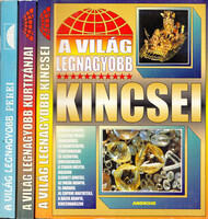 A világ legnagyobb kincsei + A világ legnagyobb kurtizánjai + A világ legnagyobb perei (3 mű) -