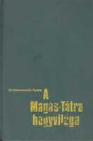 A Magas-Tátra hegyvilága - Dr. Komarincki Gyula