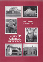 Körkép színházi estékről (dedikált) - Földesdy Gabriella