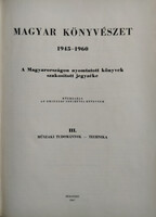 Magyar könyvészet 1945-1960: A Magyarországon nyomtatott könyvek szakosított jegyzéke III. (Műszaki tudományok, Technika)- Bibliographia Hungarica -