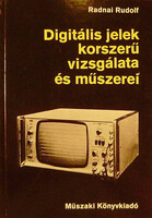 Digitális jelek korszerű vizsgálata és műszerei - Radnai Rudolf
